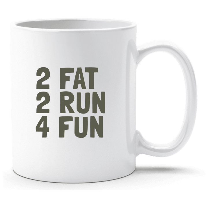 2 Fat 2 Run 4 Fun Taza contain pic