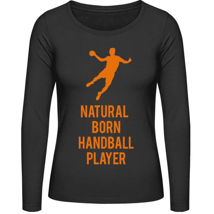 Natural Born Handball Player Vrouwen Lange Mouw Shirt contain pic