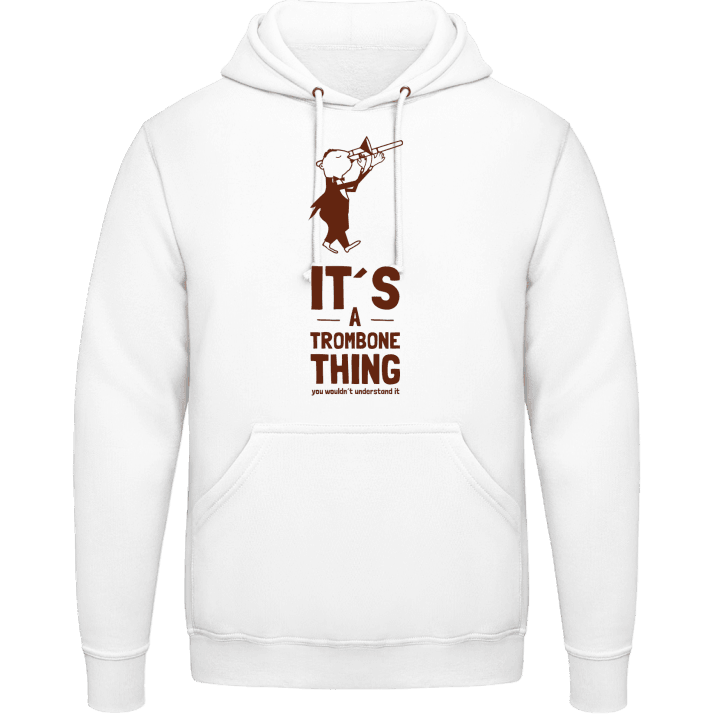 It's A Trombone Thing Hoodie contain pic