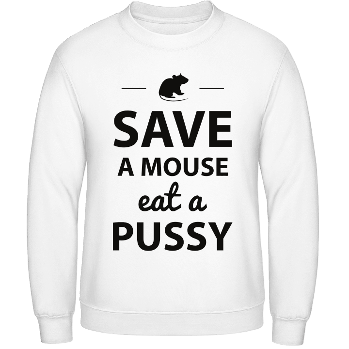 Save A Mouse Eat A Pussy Humor Felpa 0 image