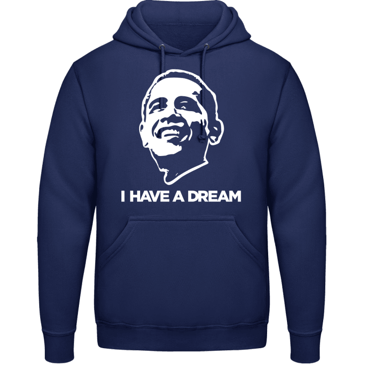I Have A Dream Hoodie contain pic