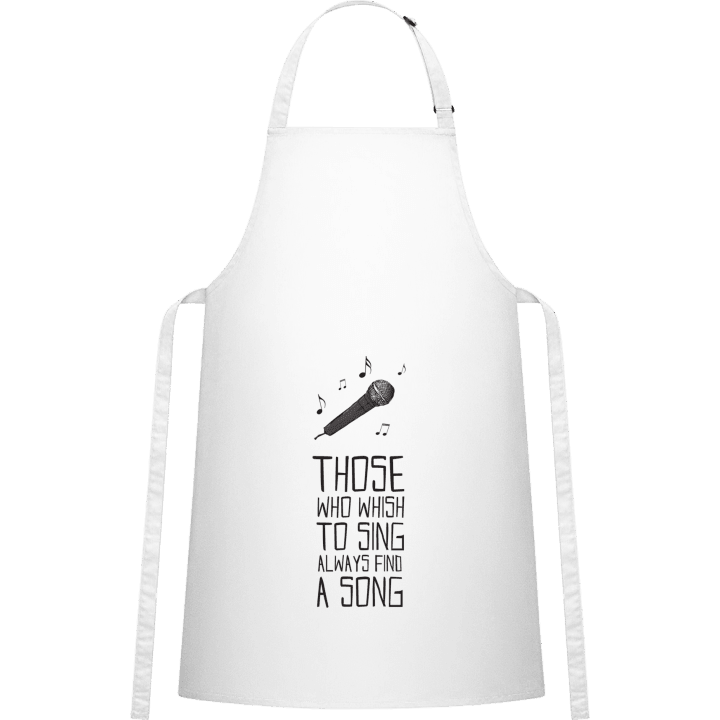 Those Who Wish to Sing Always Find a Song Kitchen Apron contain pic