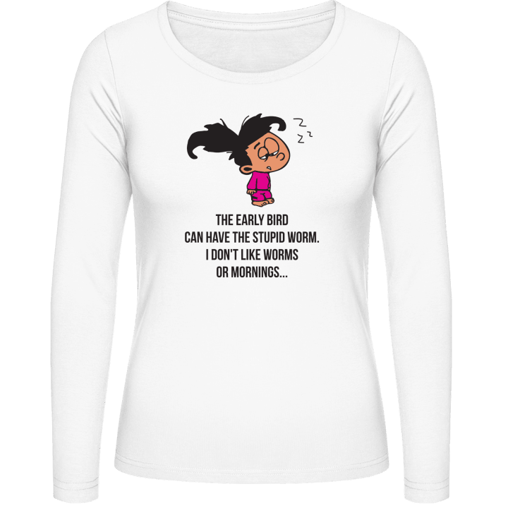 I Don't Like Worms Or Mornings T-shirt à manches longues pour femmes contain pic