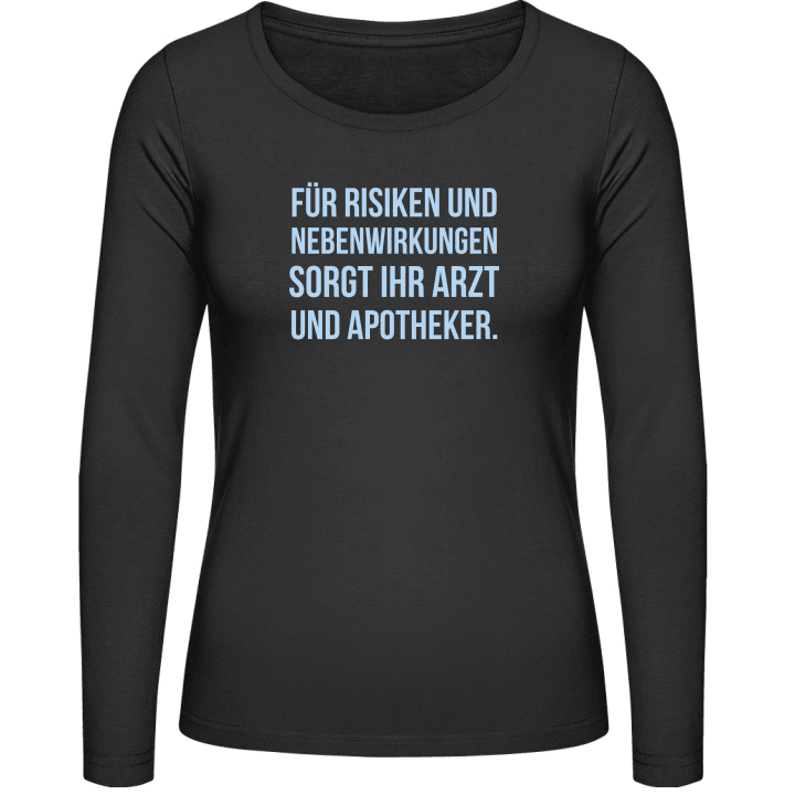 Für Risiken und Nebenwirkungen sorgt Women long Sleeve Shirt contain pic