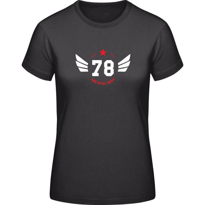 78 Years and still sexy Vrouwen T-shirt 0 image