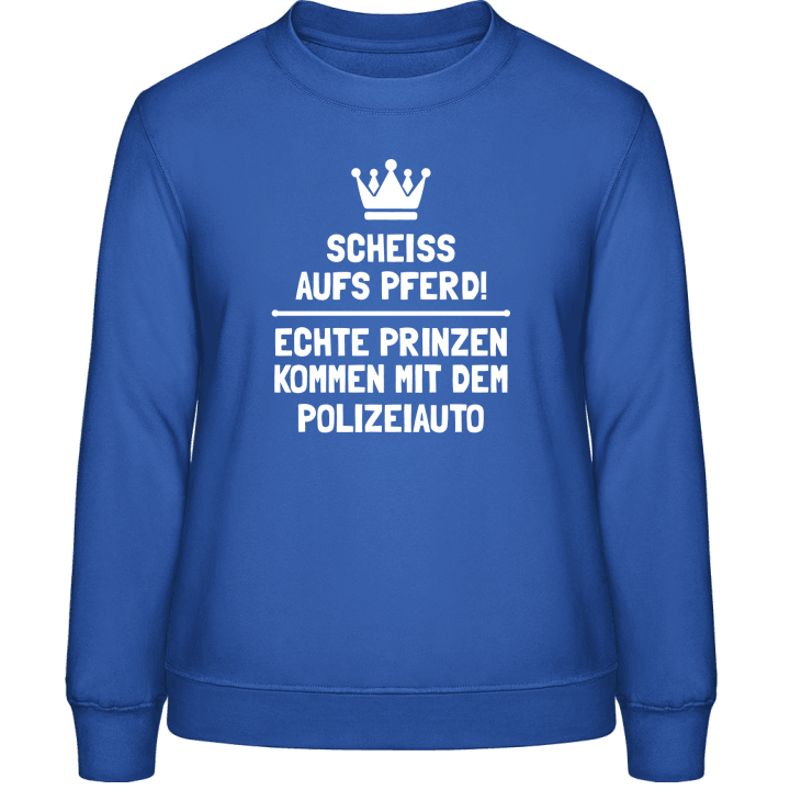 Echte Prinzen kommen mit dem Polizeiauto Sweatshirt til kvinder 0 image