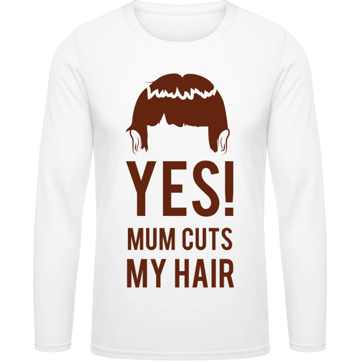 Yes Mum Cuts My Hair Shirt met lange mouwen contain pic