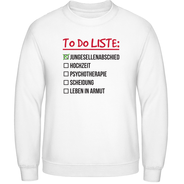 To Do Liste zur Hochzeit Sweatshirt contain pic
