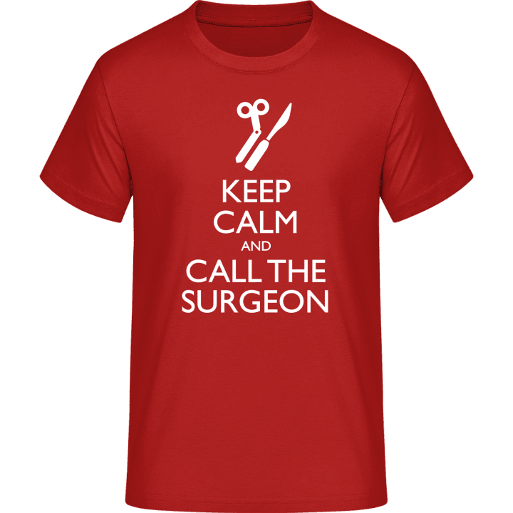 Keep Calm And Call The Surgeon T-skjorte 0 image