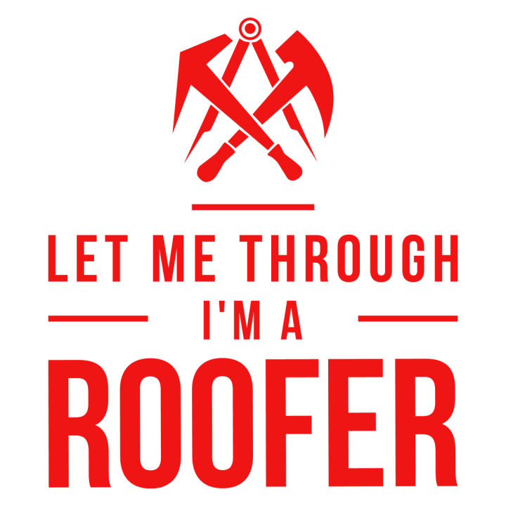 Let Me Through I´m A Roofer Stofftasche 0 image