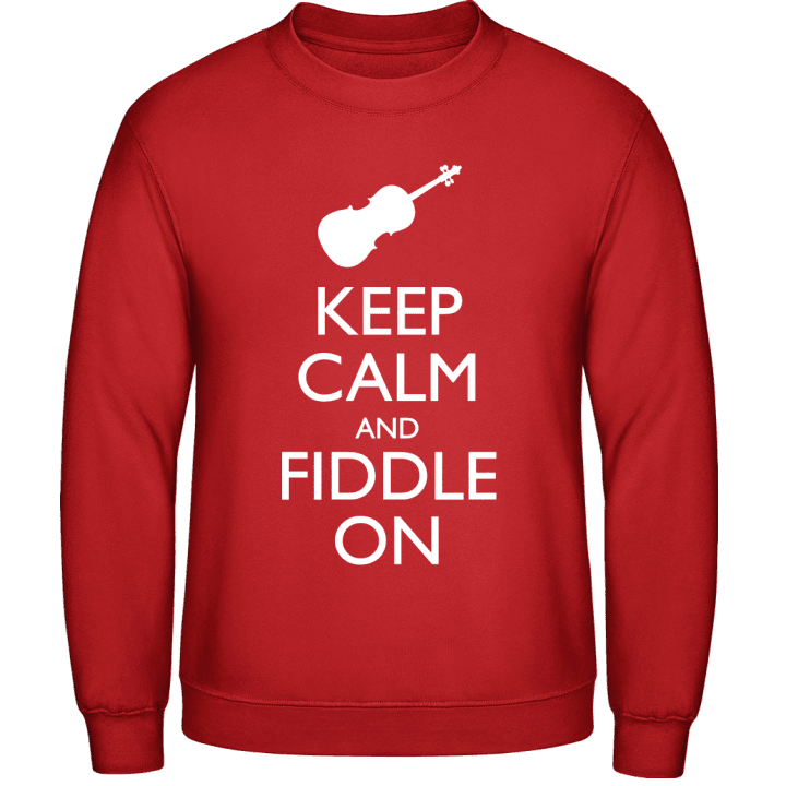 Keep Calm And Fiddle On Sweatshirt contain pic