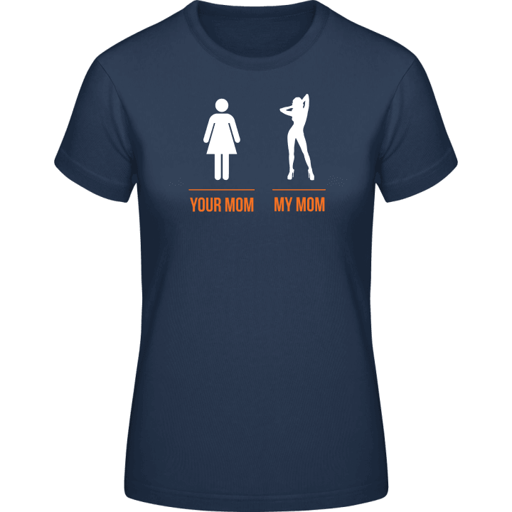 Your Mom My Mom Vrouwen T-shirt 0 image