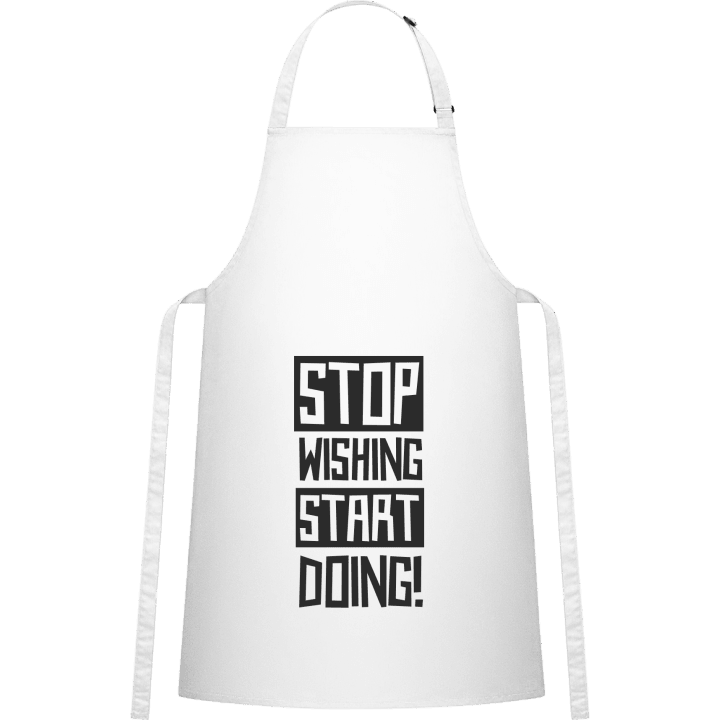 Stop Wishing Start Doing Kochschürze 0 image