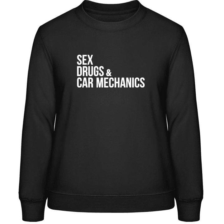 Sex Drugs And Car Mechanics Sweatshirt för kvinnor contain pic