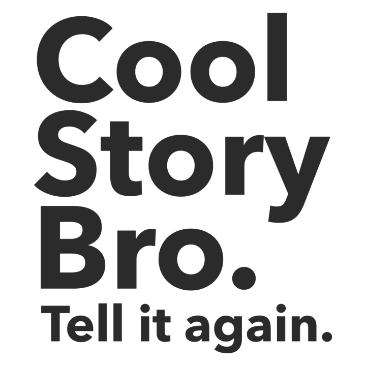 Cool Story Bro Tell it again Stoffen tas 0 image