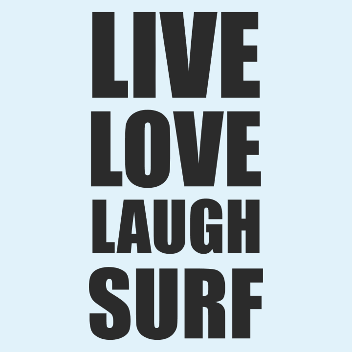 Live Love Laugh Surf Frauen T-Shirt 0 image