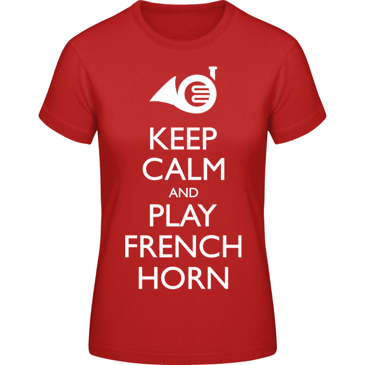 Keep Calm And Play French Horn T-shirt för kvinnor contain pic