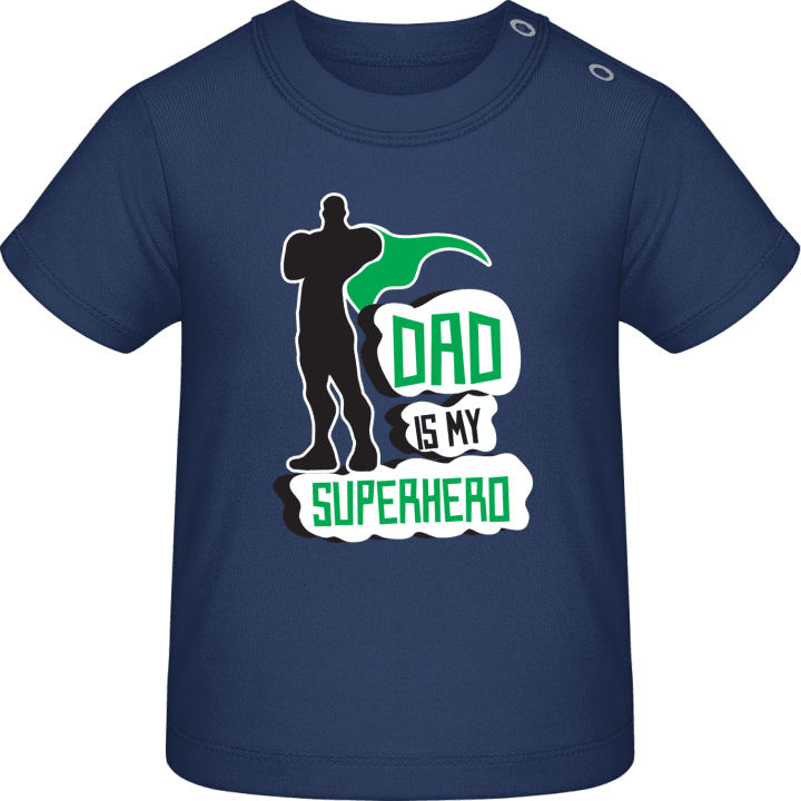 Dad Is My Superhero Baby T-Shirt 0 image