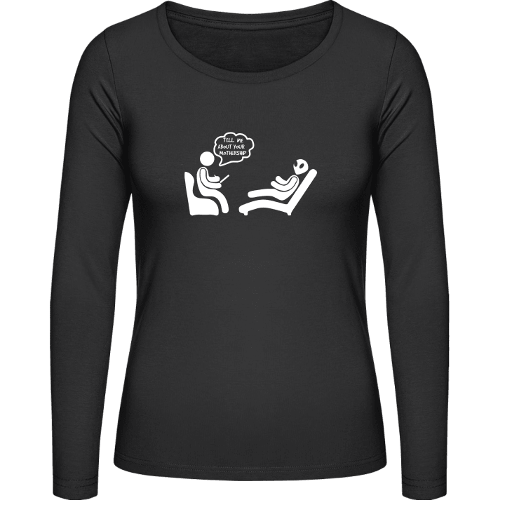 Tell Me About Your Mothership Psychologist Vrouwen Lange Mouw Shirt contain pic