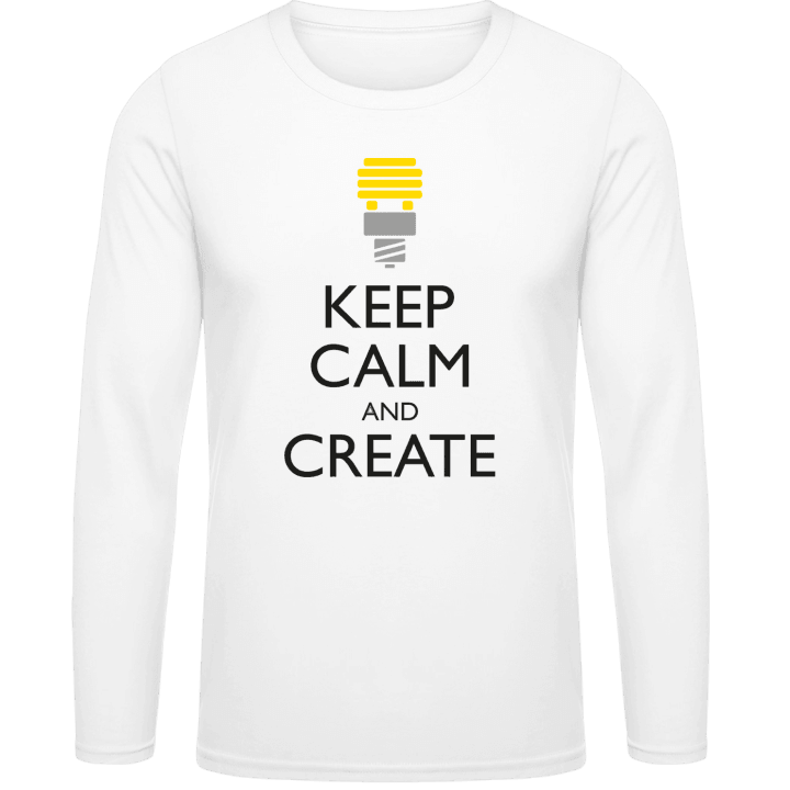 Keep Calm And Create Long Sleeve Shirt contain pic