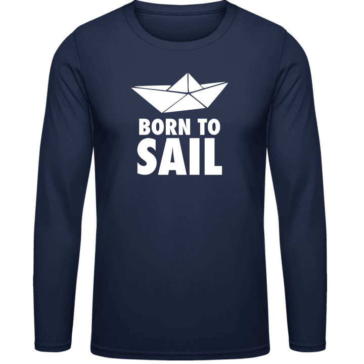 Born To Sail Paper Boat Long Sleeve Shirt 0 image