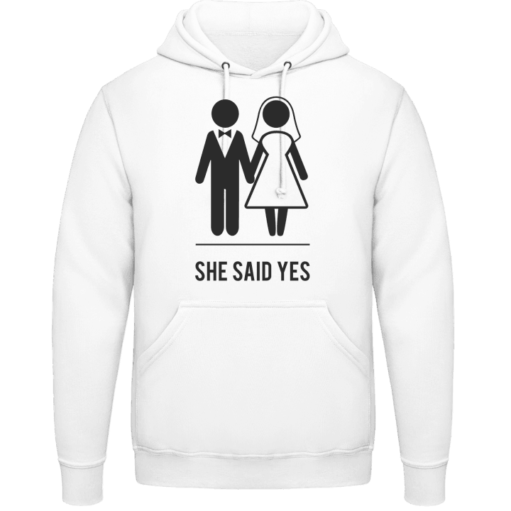 She said YES Hoodie contain pic
