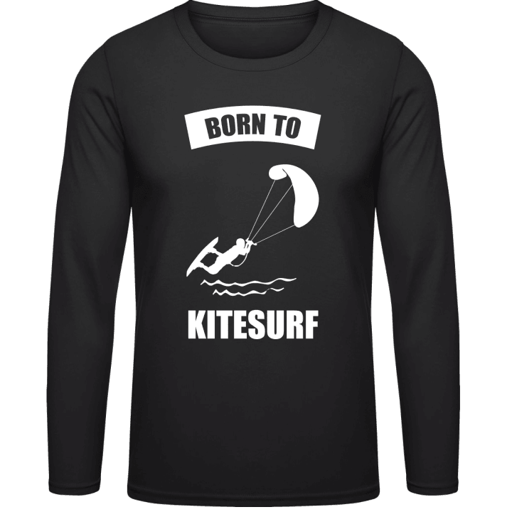 Born To Kitesurf Shirt met lange mouwen contain pic