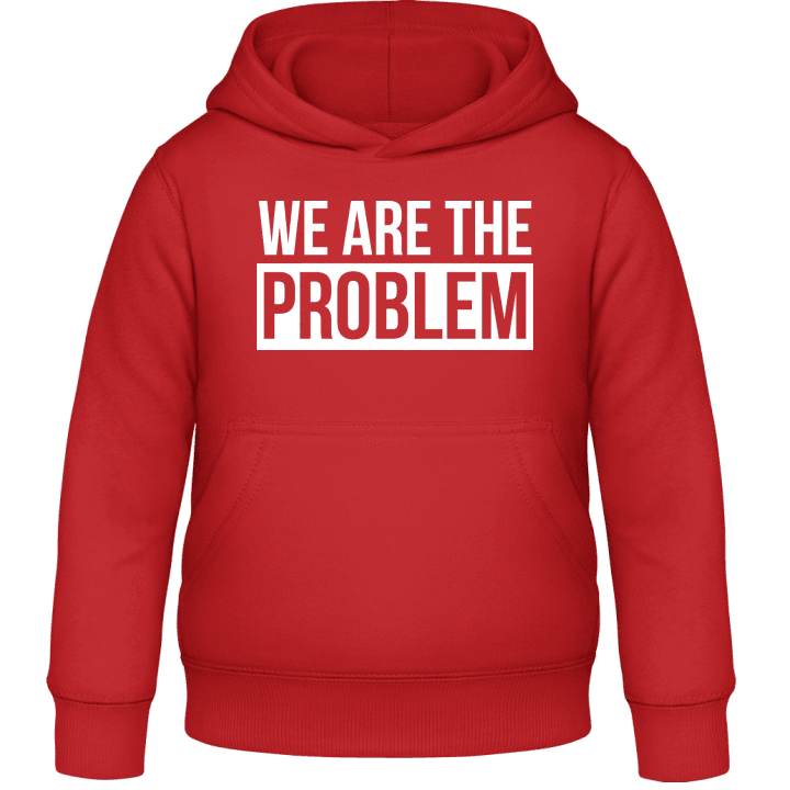 We Are The Problem Barn Hoodie contain pic