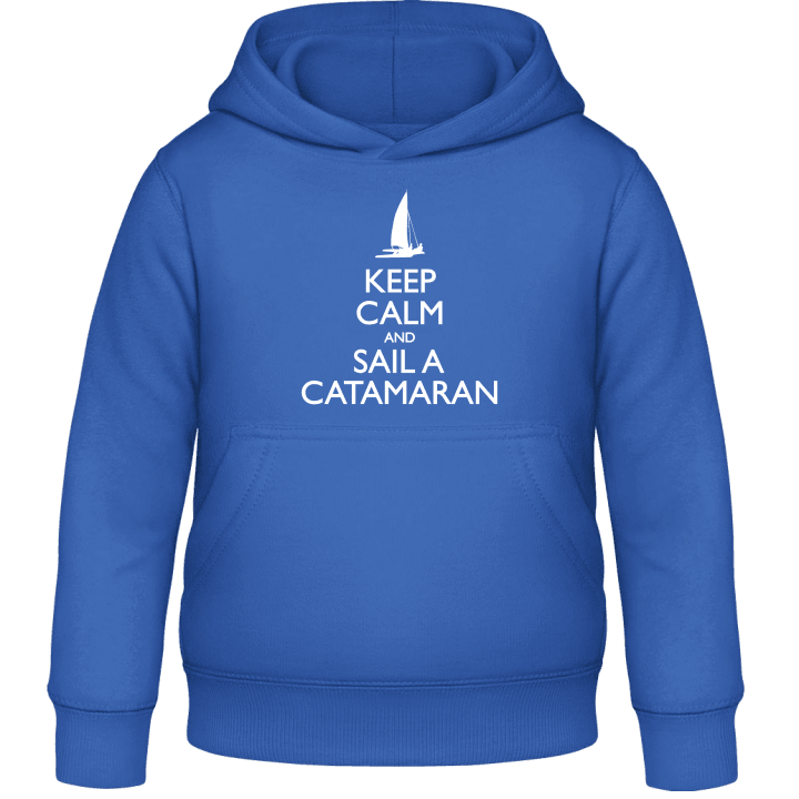 Keep Calm and Sail a Catamaran Kids Hoodie contain pic