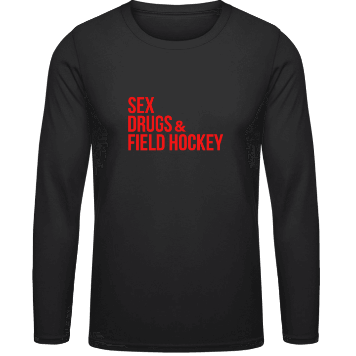 Sex Drugs Field Hockey Shirt met lange mouwen contain pic
