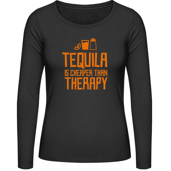 Tequila Is Cheaper Than Therapy Vrouwen Lange Mouw Shirt contain pic