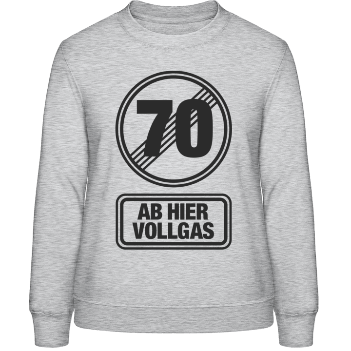 70 Ab Hier Vollgas Frauen Sweatshirt 0 image