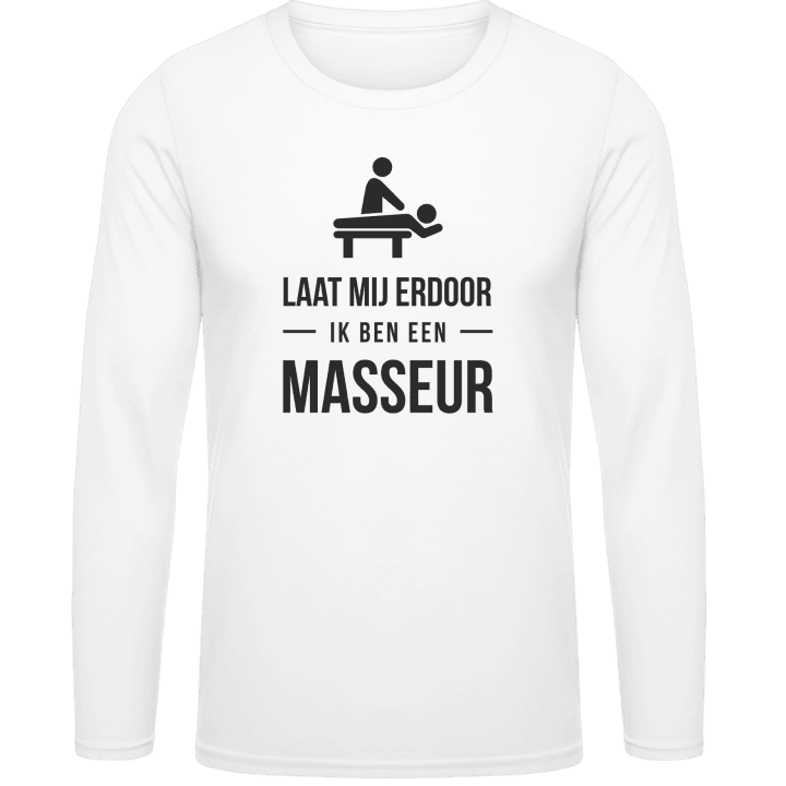 Laat mij erdoor ik ben een masseur Long Sleeve Shirt 0 image