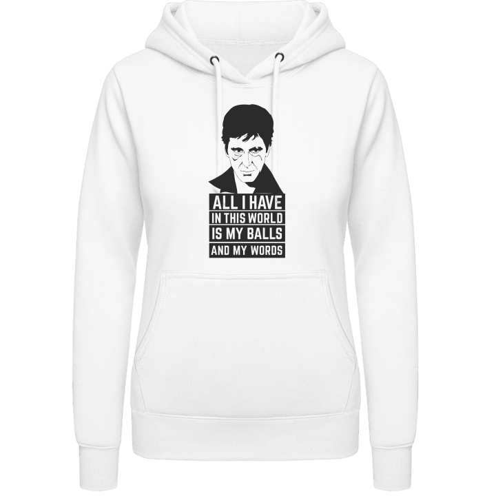 All I Have In This World Is My Balls And My Word Vrouwen Hoodie 0 image