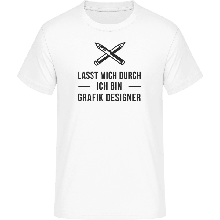 Lasst mich durch ich bin Grafik Designer T-Shirt 0 image