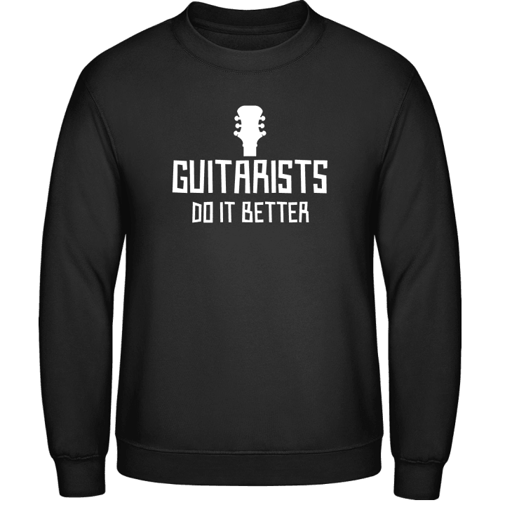 Guitarists Do It Better Sweatshirt contain pic