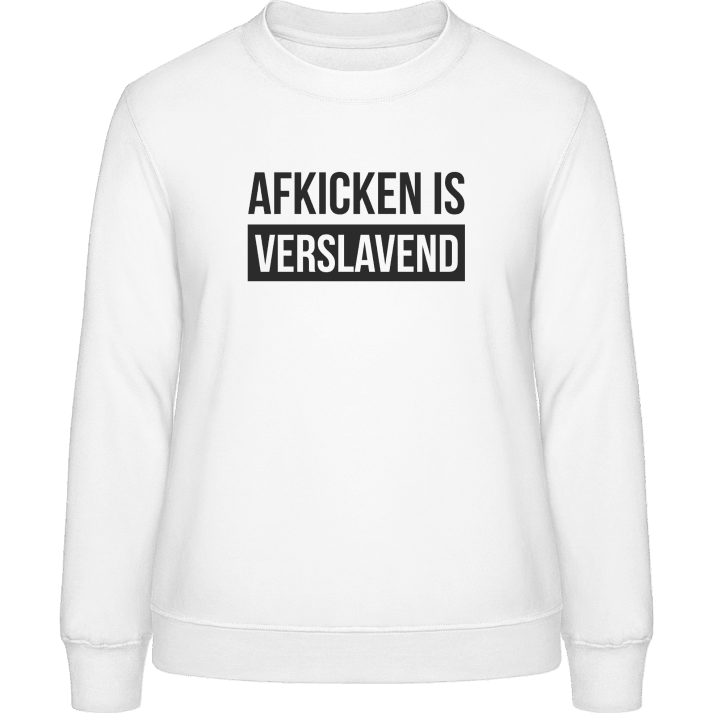 Afkicken Is Verslavend Sweat-shirt pour femme contain pic