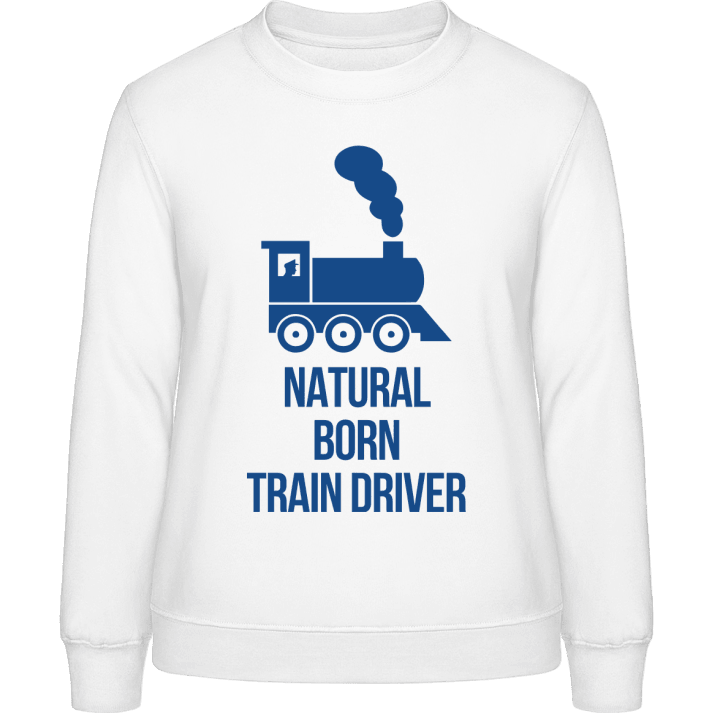 Natural Born Train Driver Frauen Sweatshirt contain pic