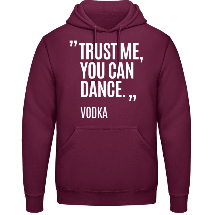 Trust Me You Can Dance Hoodie 0 image