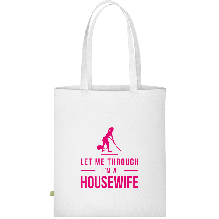 Let Me Through I´m A Housewife Stofftasche contain pic