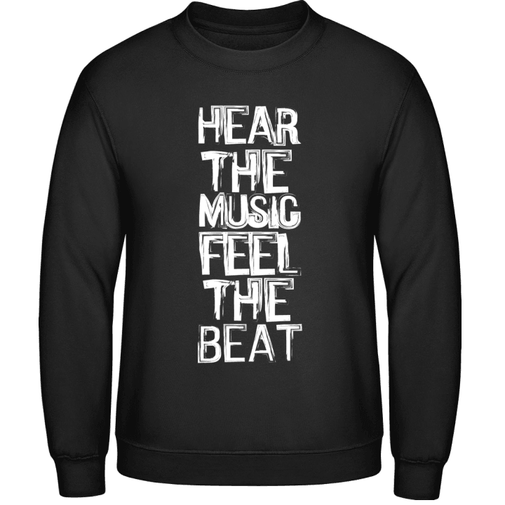 Hear The Music Feel The Beat Sudadera contain pic