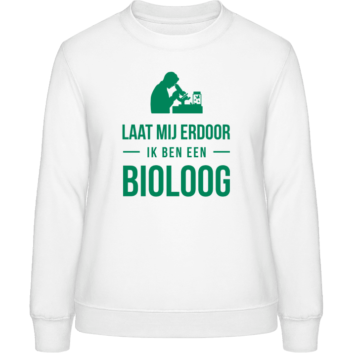 Laat mij erdoor ik ben een bioloog Vrouwen Sweatshirt contain pic