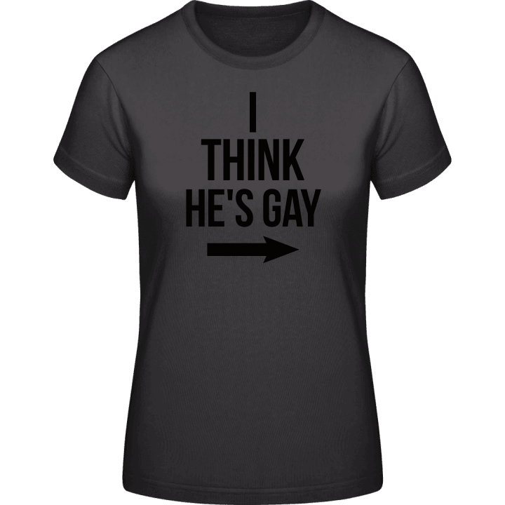 I Think he is Gay Camiseta de mujer contain pic