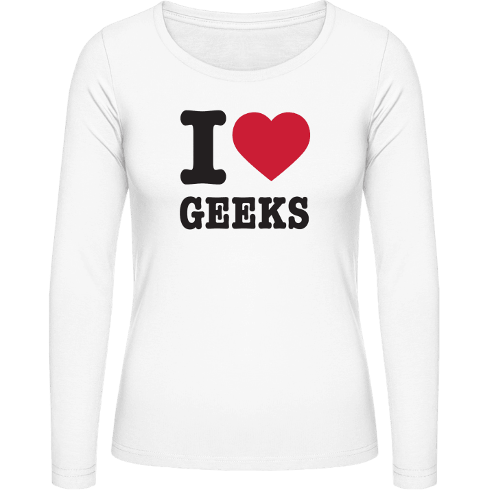 I Love Geeks Vrouwen Lange Mouw Shirt contain pic