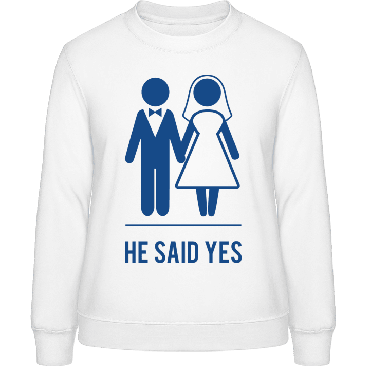 He Said Yes Frauen Sweatshirt contain pic