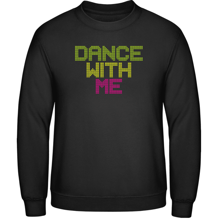 Dance With Me Sweatshirt contain pic