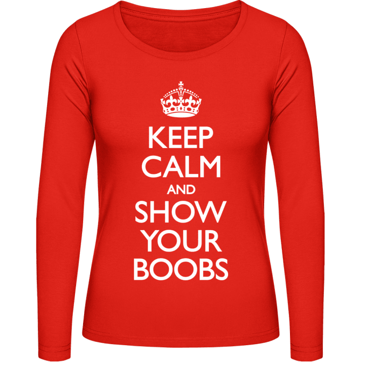 Keep Calm And Show Your Boobs Camisa de manga larga para mujer contain pic
