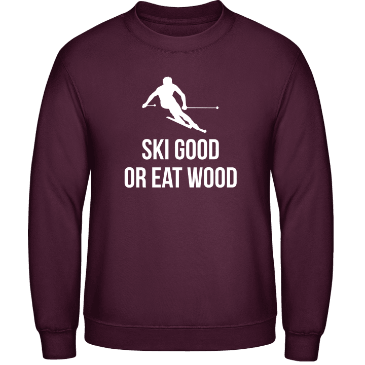 Ski Good Or Eat Wood Sudadera contain pic