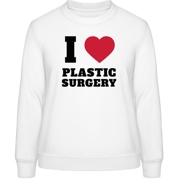 I Love Plastic Surgery Sweat-shirt pour femme contain pic