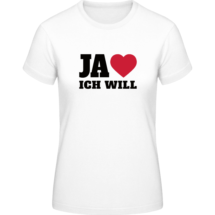 Ja Ich will Frauen T-Shirt 0 image